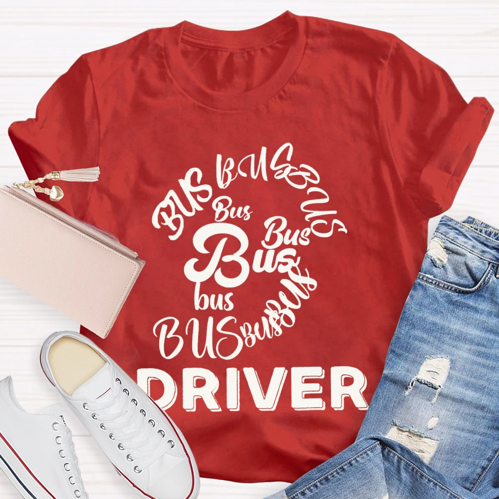 School Bus Driver Bus In Various Fonts T-shirt