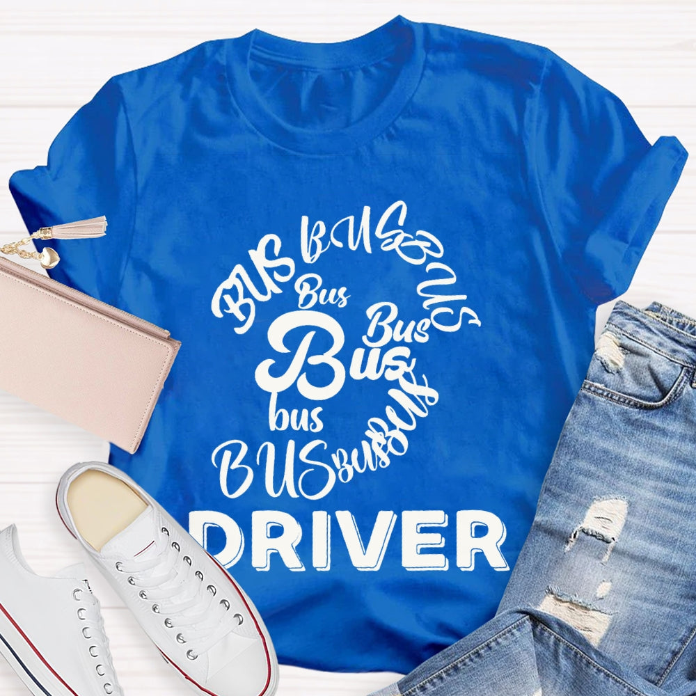 School Bus Driver Bus In Various Fonts T-shirt