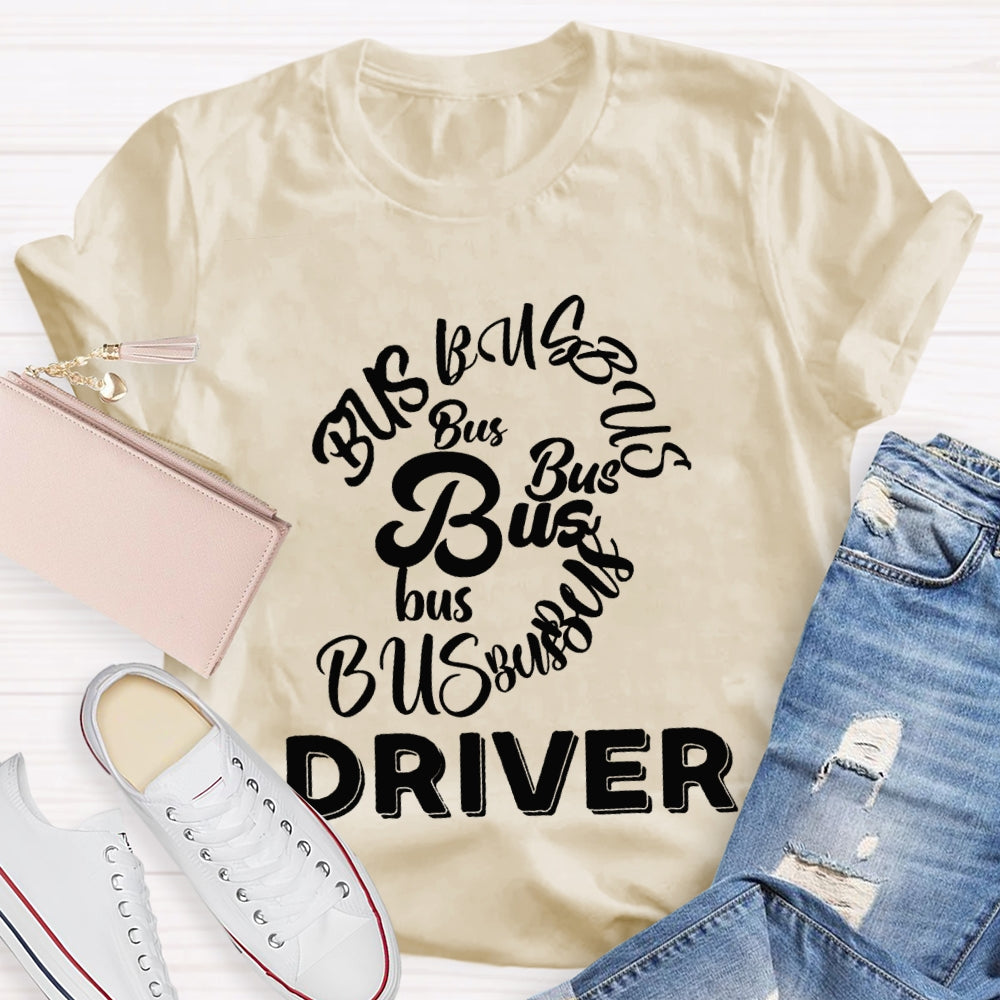 School Bus Driver Bus In Various Fonts T-shirt