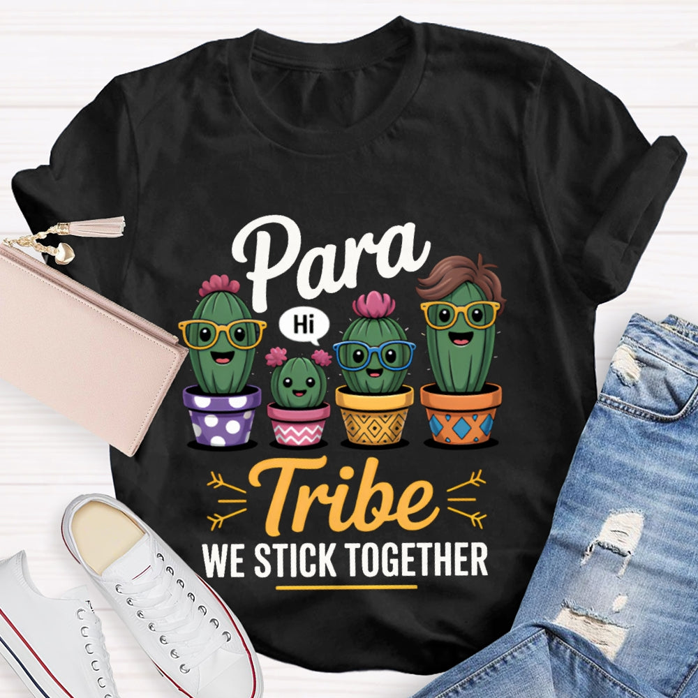 Para Tribe We Stick Together T-shirt