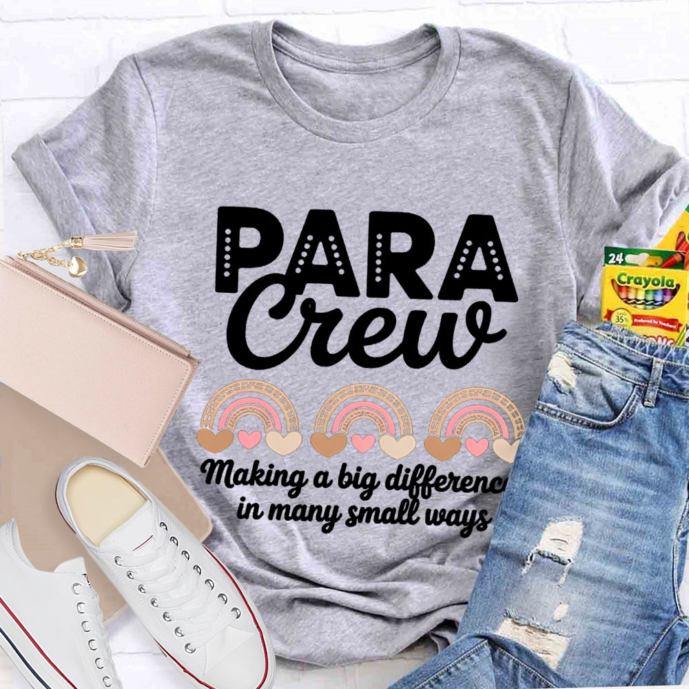 Para Crew Making A Big Difference In Many Small Ways T-shirt