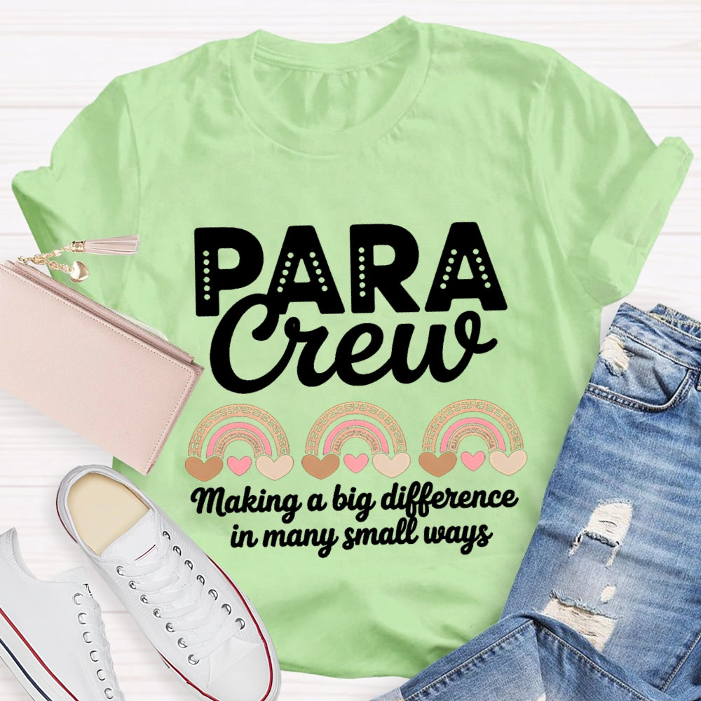 Para Crew Making A Big Difference In Many Small Ways T-shirt