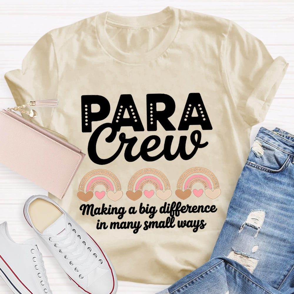 Para Crew Making A Big Difference In Many Small Ways T-shirt