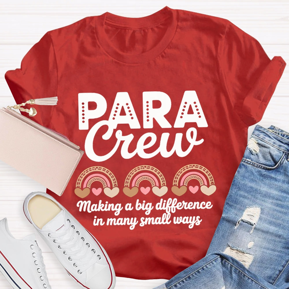 Para Crew Making A Big Difference In Many Small Ways T-shirt