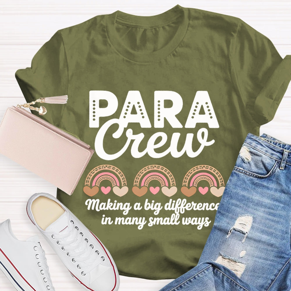 Para Crew Making A Big Difference In Many Small Ways T-shirt