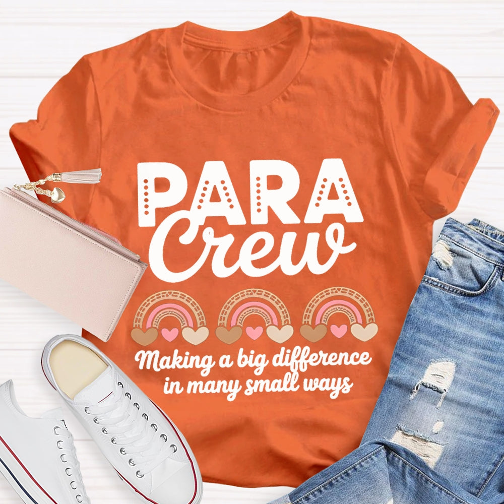 Para Crew Making A Big Difference In Many Small Ways T-shirt