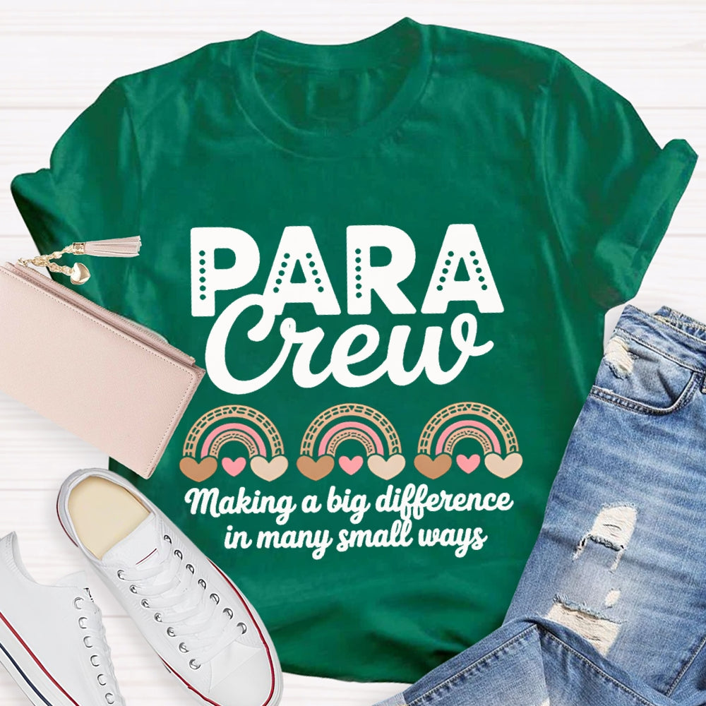 Para Crew Making A Big Difference In Many Small Ways T-shirt