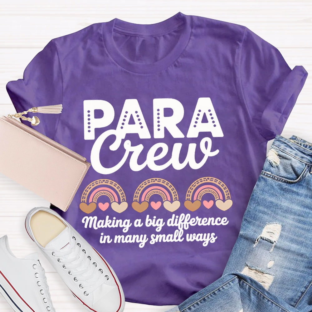 Para Crew Making A Big Difference In Many Small Ways T-shirt
