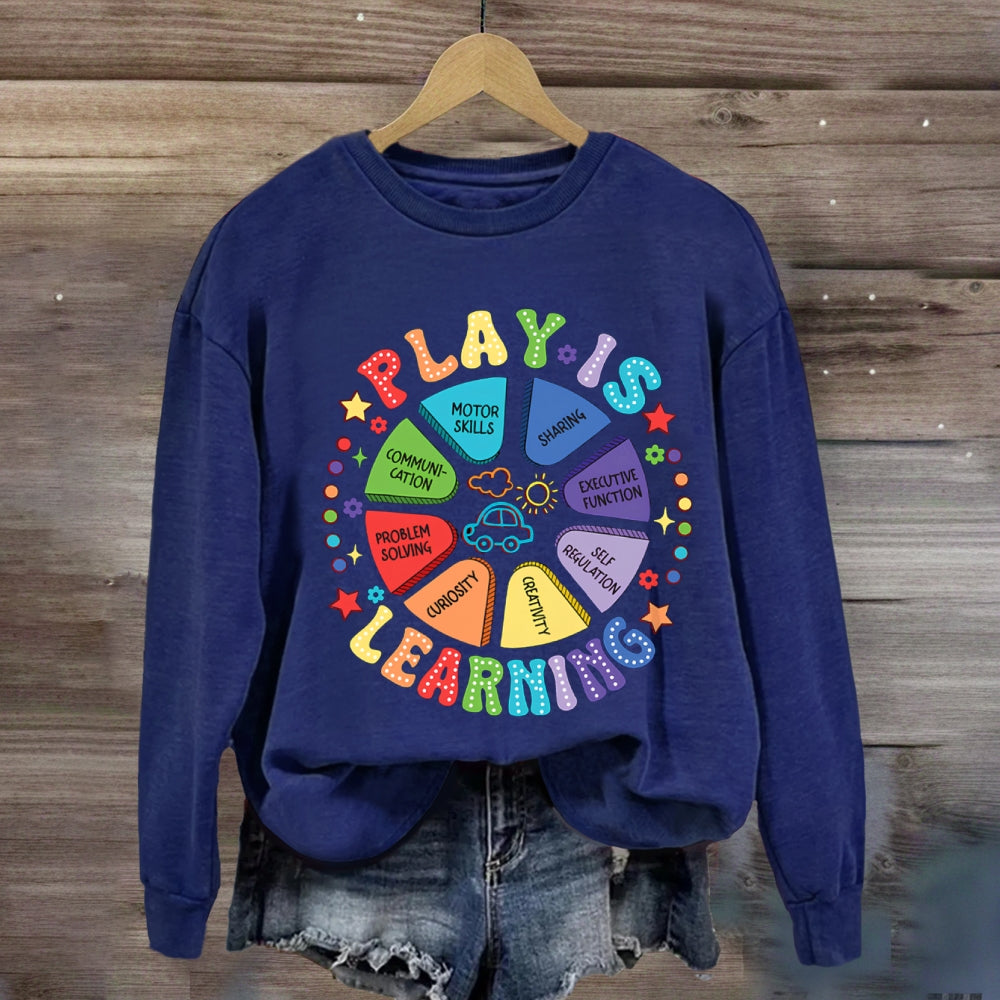 Play Is Learning Problem Solving Sweatshirt