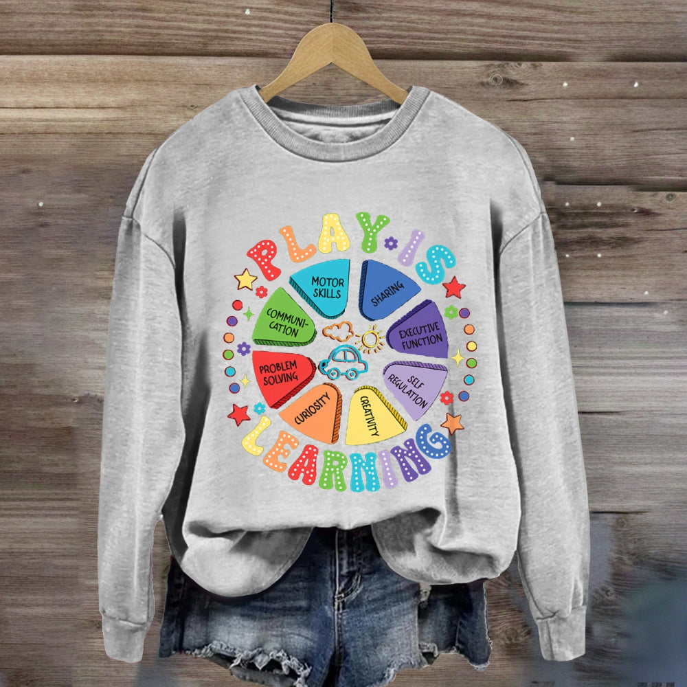 Play Is Learning Problem Solving Sweatshirt