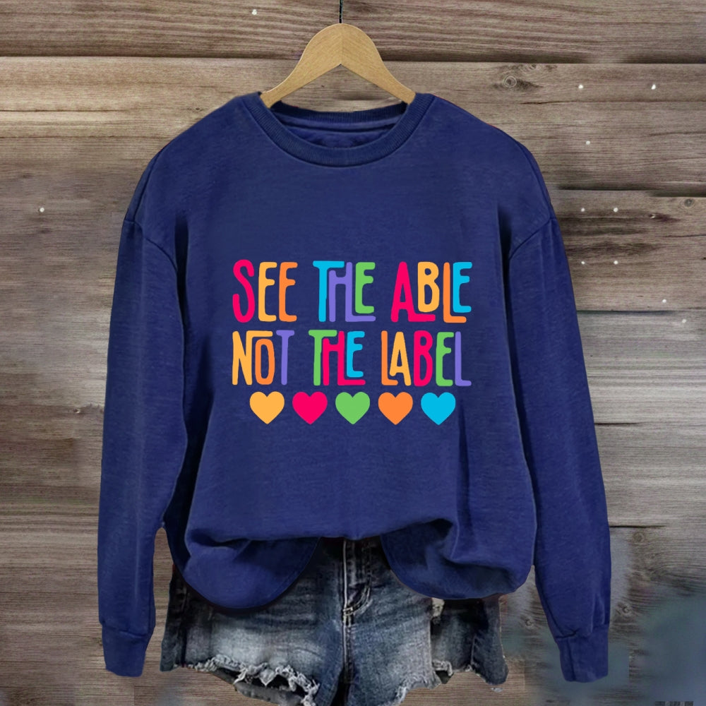 See The Able Not The Label Colorful Heart Sweatshirt