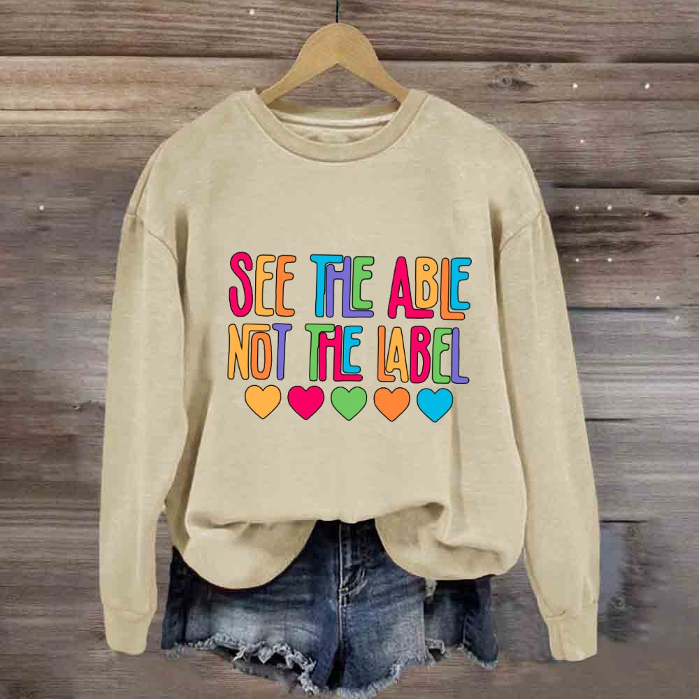 See The Able Not The Label Colorful Heart Sweatshirt