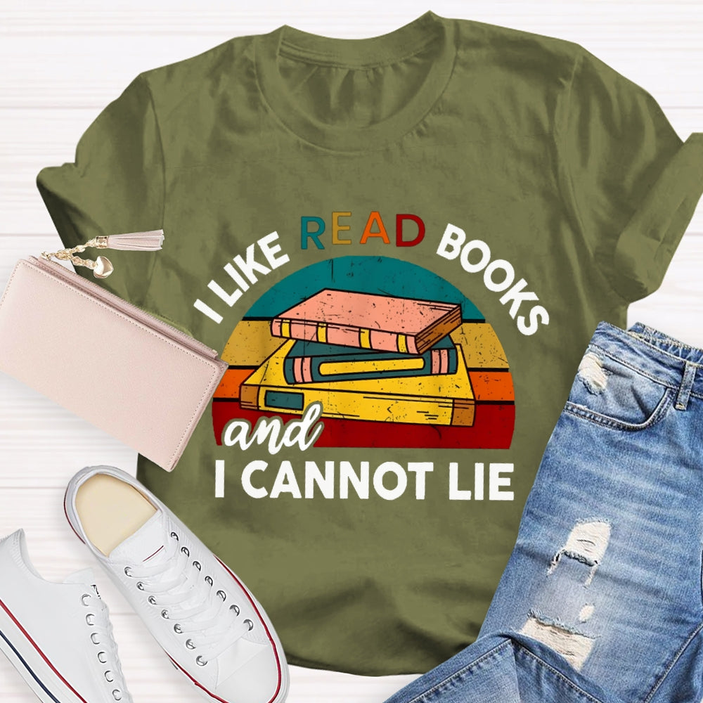 I Like Read Books And I Cannot Lie T-shirt