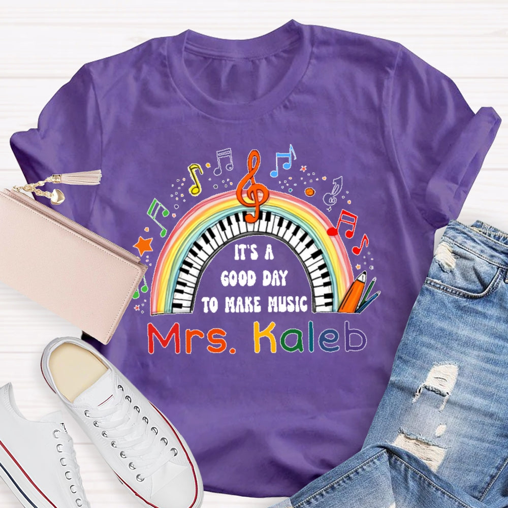 Personalized Name It’s A Good Day To Make Music Rainbow T-shirt