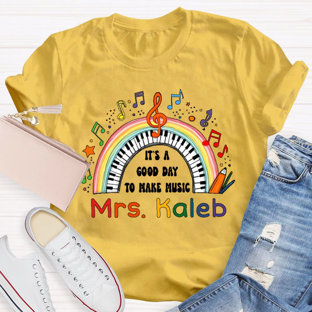 Personalized Name It’s A Good Day To Make Music Rainbow T-shirt