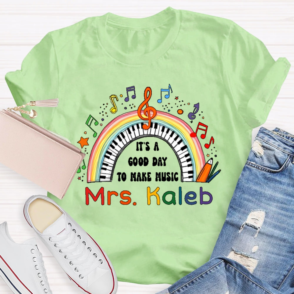 Personalized Name It’s A Good Day To Make Music Rainbow T-shirt