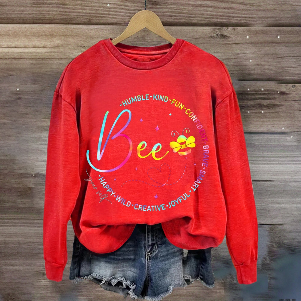 Bee Humble Kind Fun Confident Brave Smart Happy Wild Creative sweatshirt