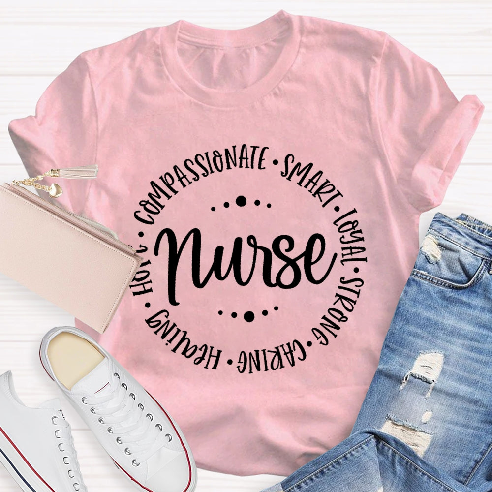 Nurse Compassionate Smart Loyal Caring Healing Strong Hope  T-shirt