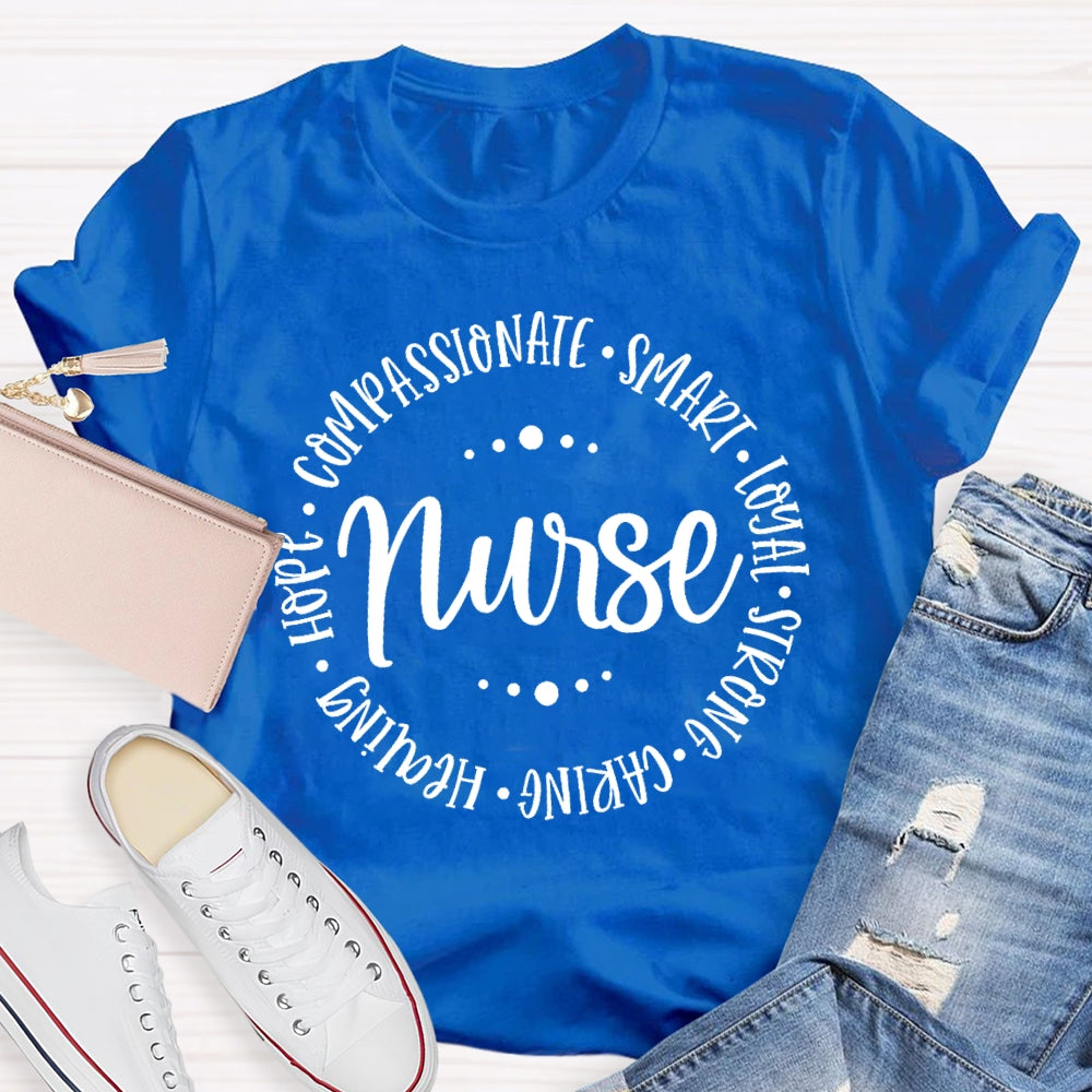 Nurse Compassionate Smart Loyal Caring Healing Strong Hope T-shirt