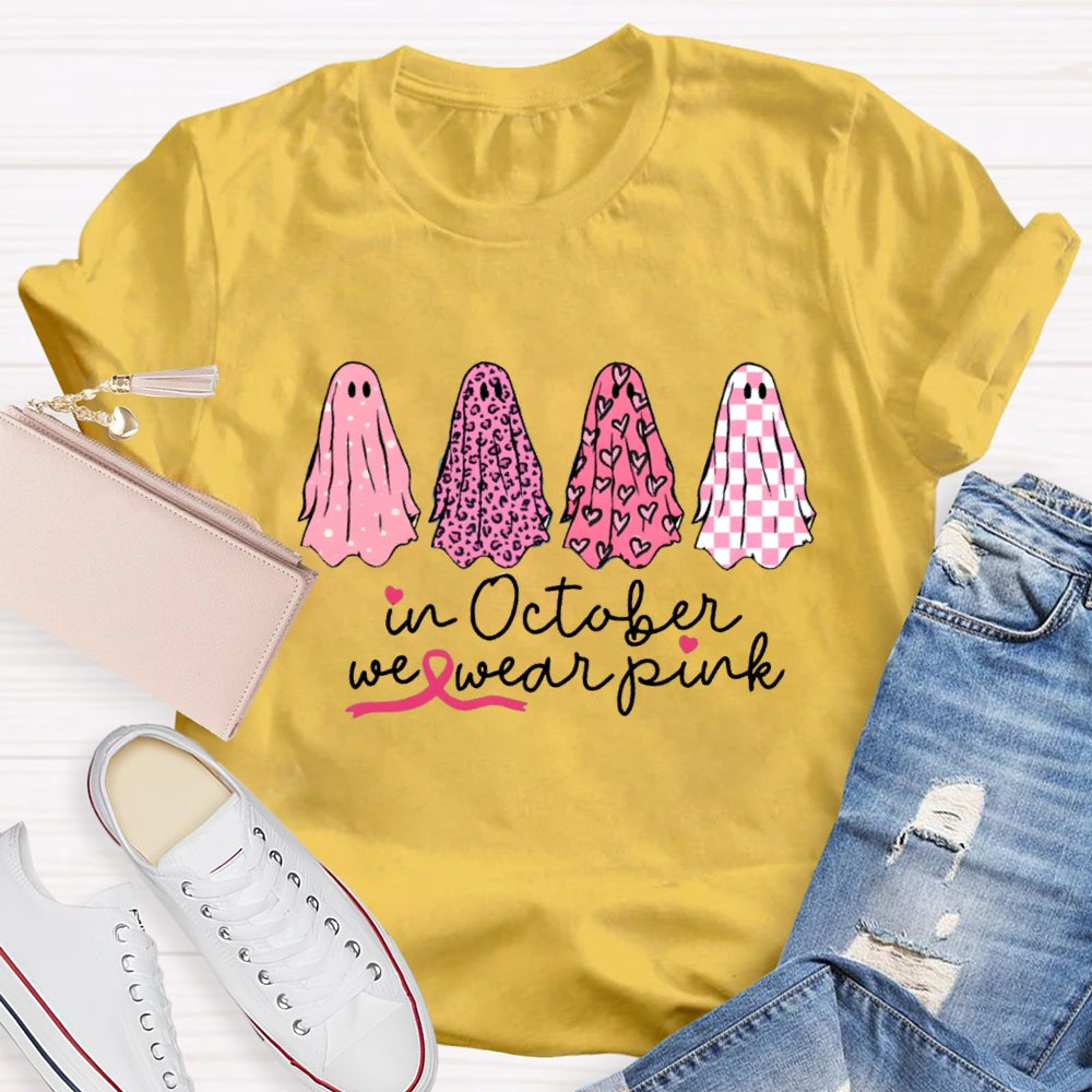 In October We Wear Pink  Ghosts Breast Cancer Support Squad T-shirt