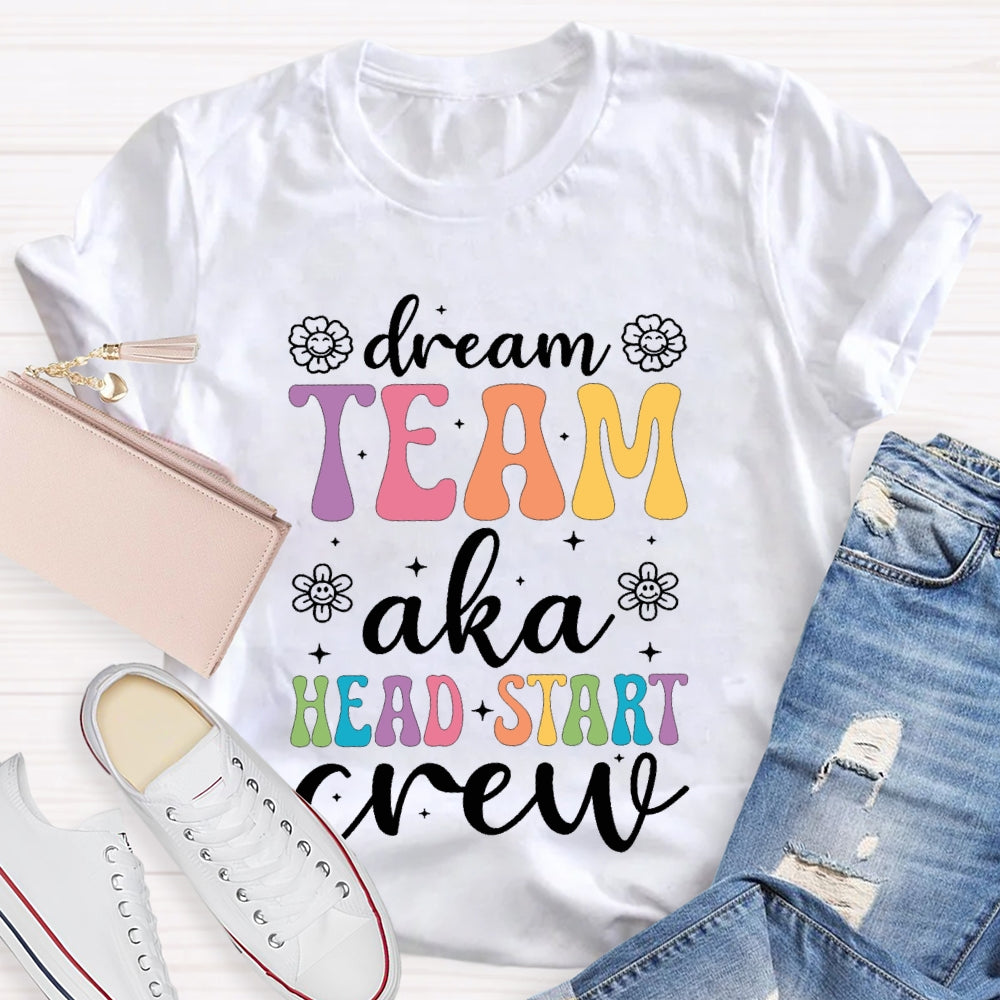 Dream Team Aka Head Start Crew T-shirt