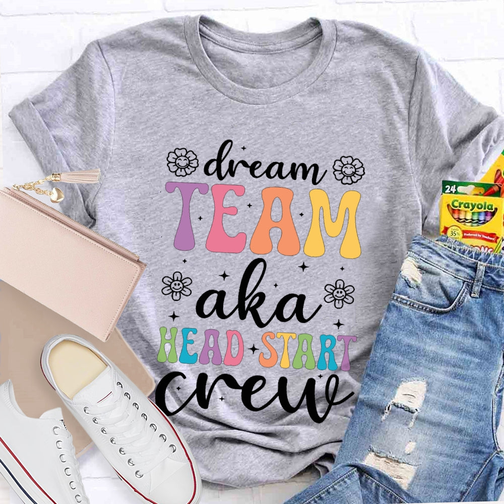 Dream Team Aka Head Start Crew T-shirt