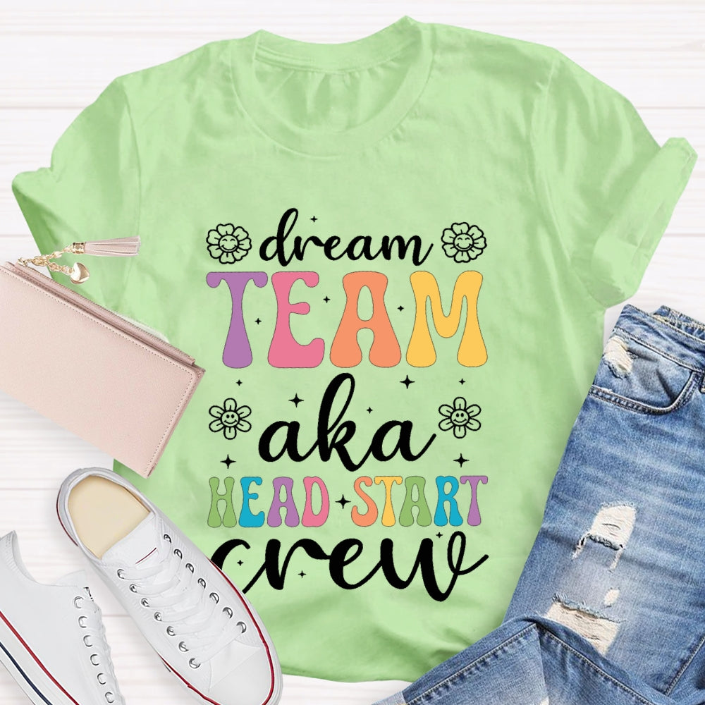 Dream Team Aka Head Start Crew T-shirt