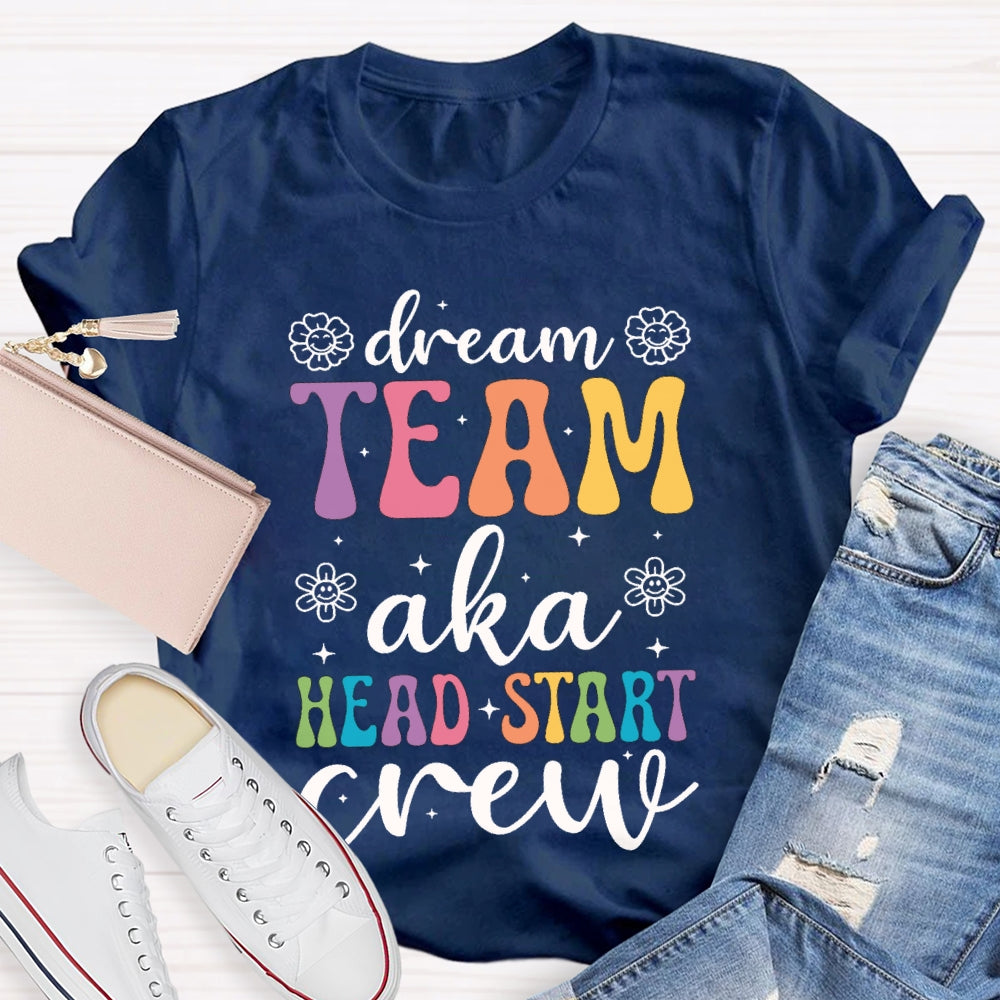 Dream Team Aka Head Start Crew T-shirt
