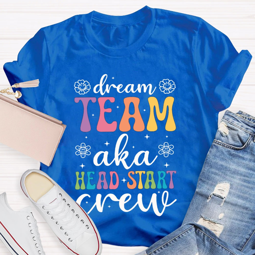 Dream Team Aka Head Start Crew T-shirt