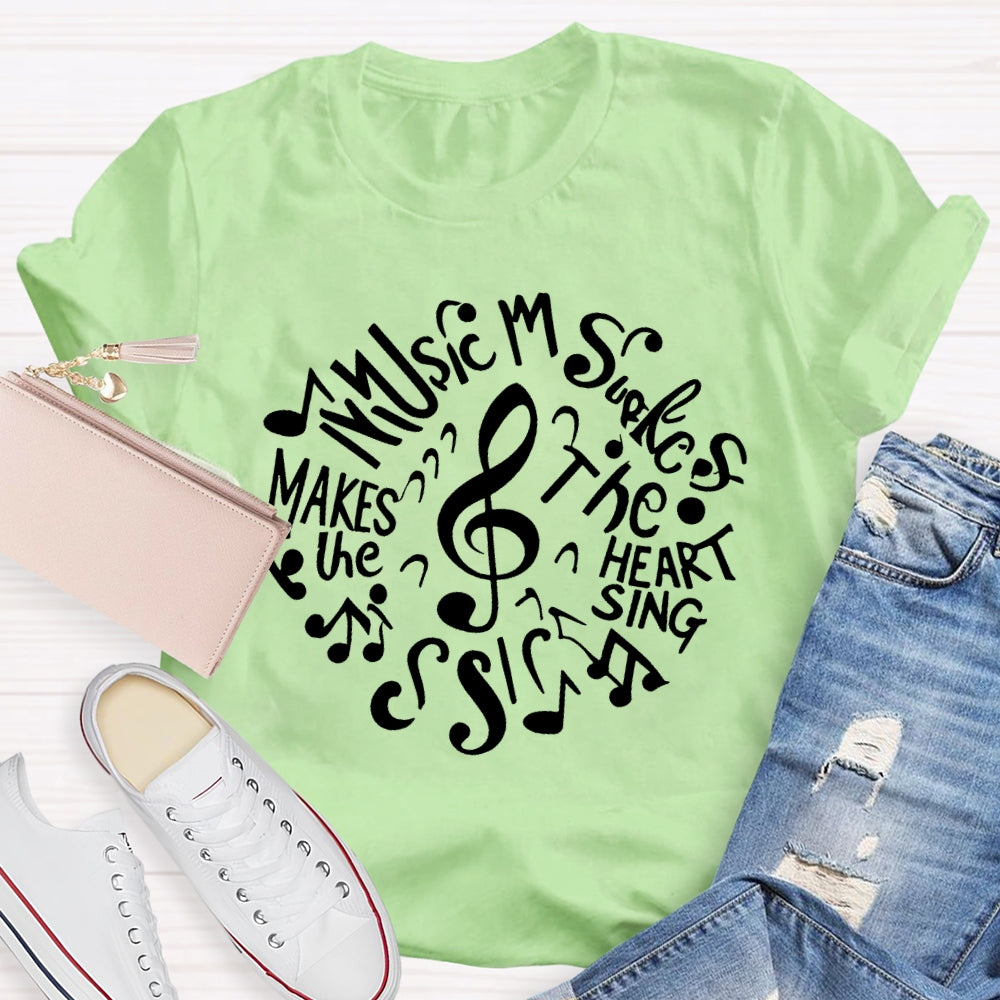 Music Makes My Heart Sing T-shirt