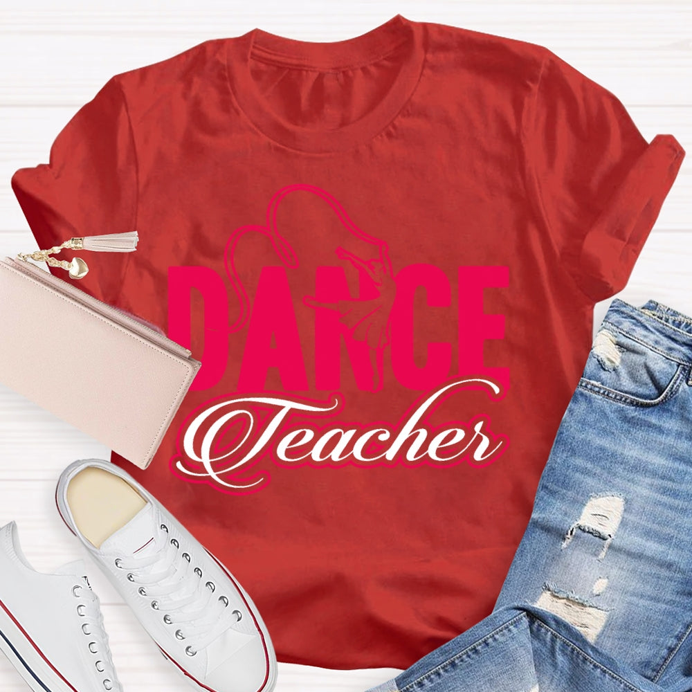 Dance Teacher Dance Lovers T-shirt