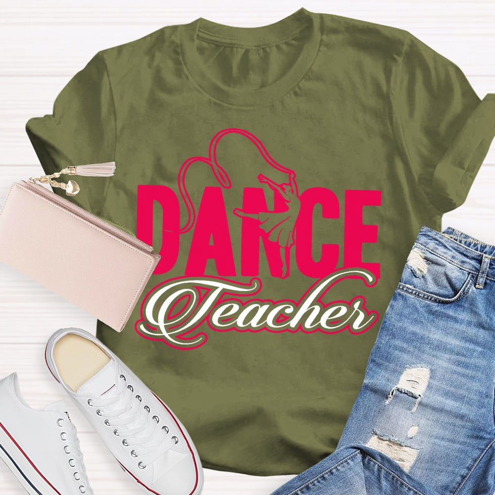 Dance Teacher Dance Lovers T-shirt