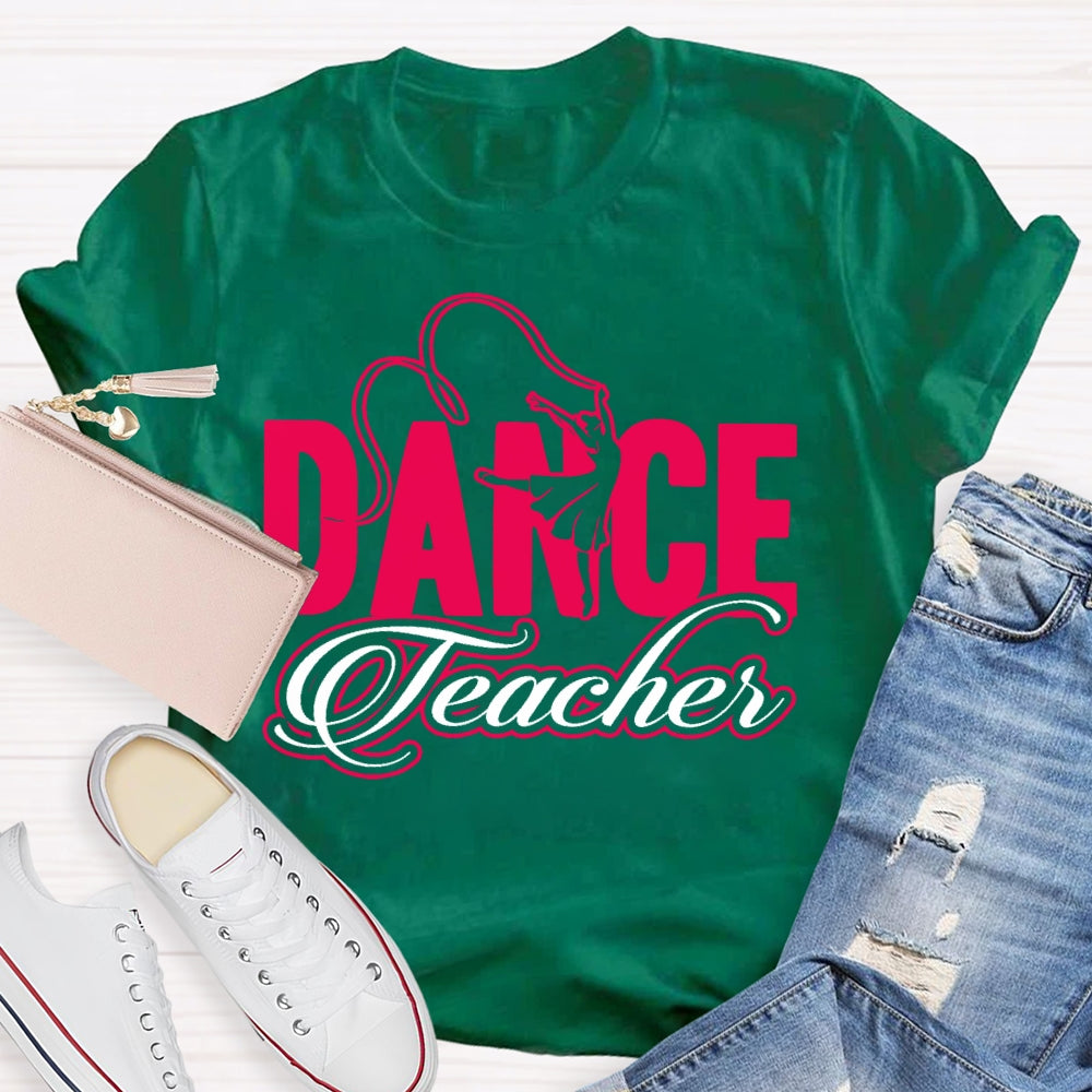 Dance Teacher Dance Lovers T-shirt