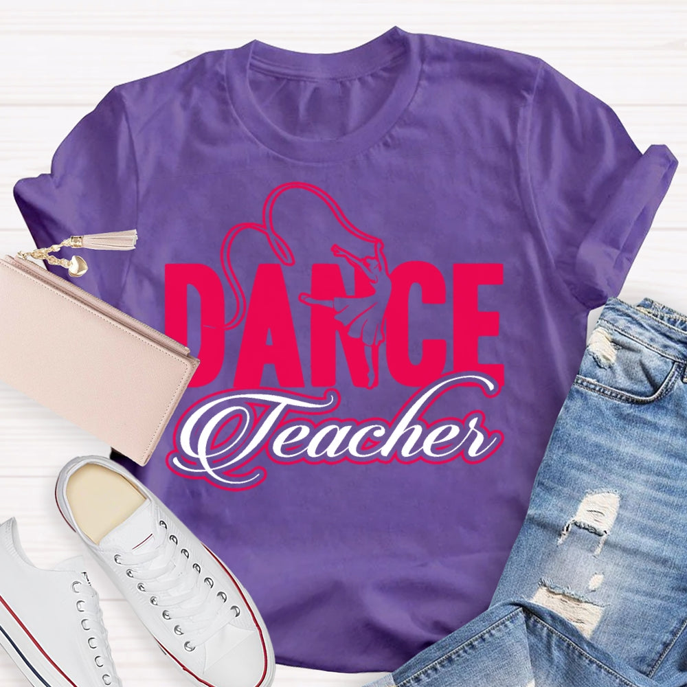 Dance Teacher Dance Lovers T-shirt