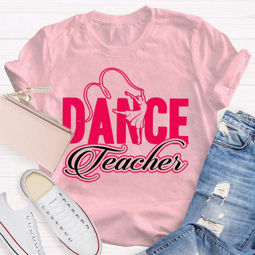 Dance Teacher Dance Lovers T-shirt