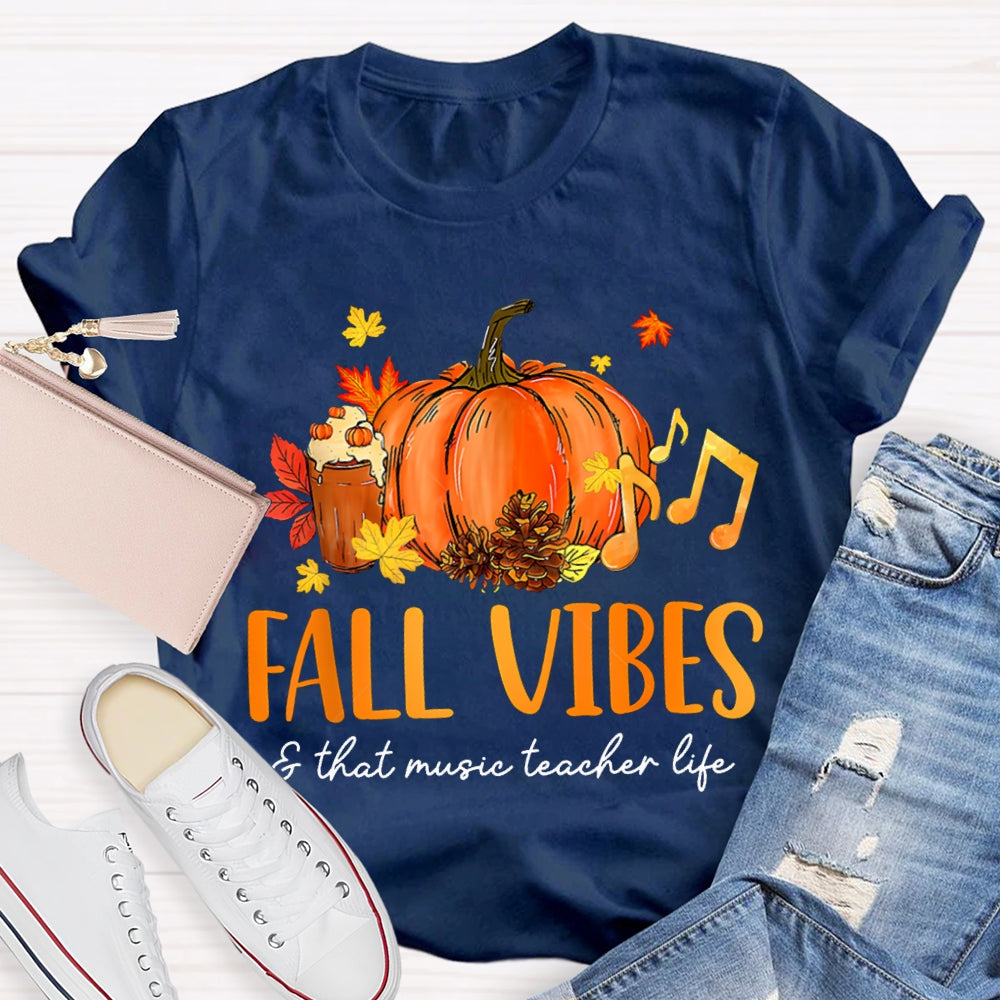 Fall Vibes And That Music Teacher Life T-shirt