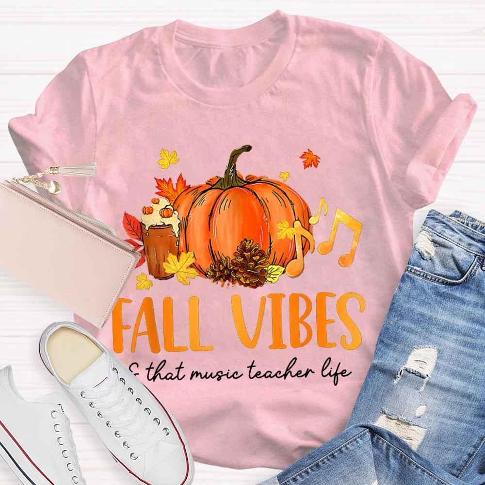 Fall Vibes And That Music Teacher Life T-shirt