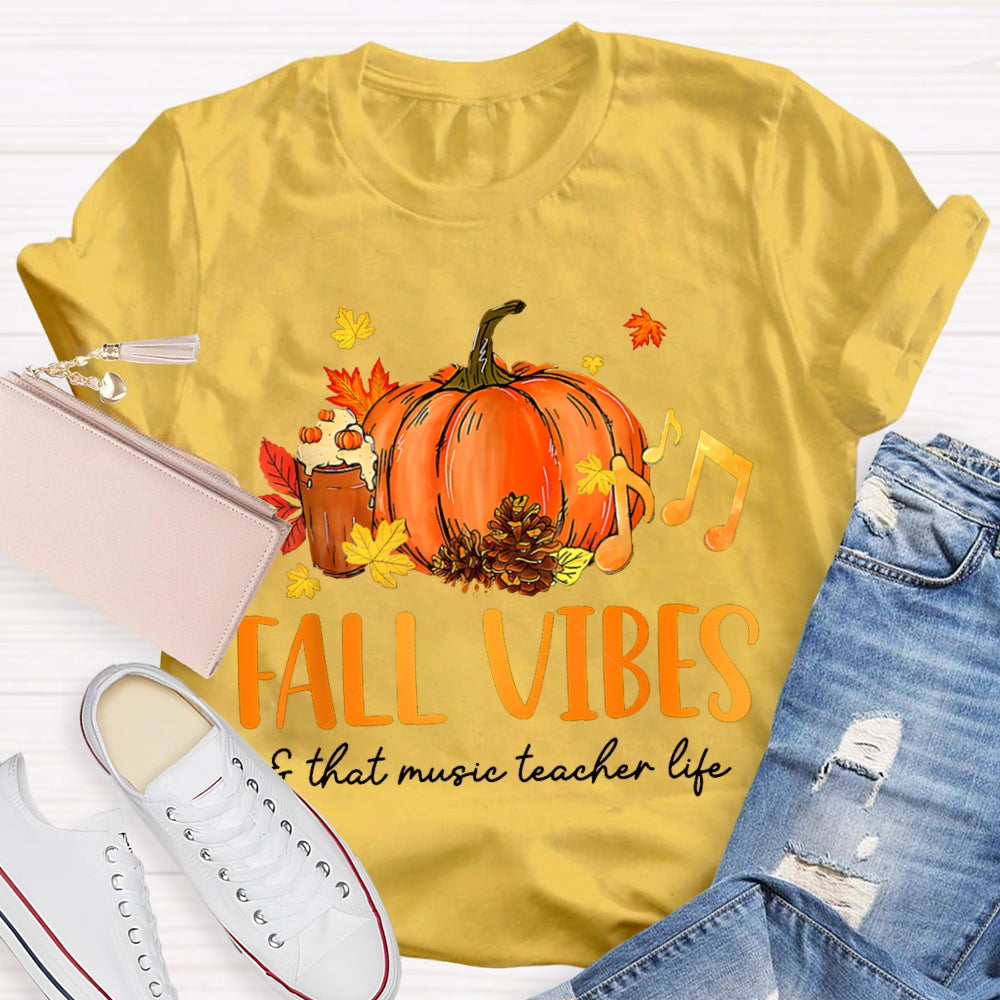 Fall Vibes And That Music Teacher Life T-shirt