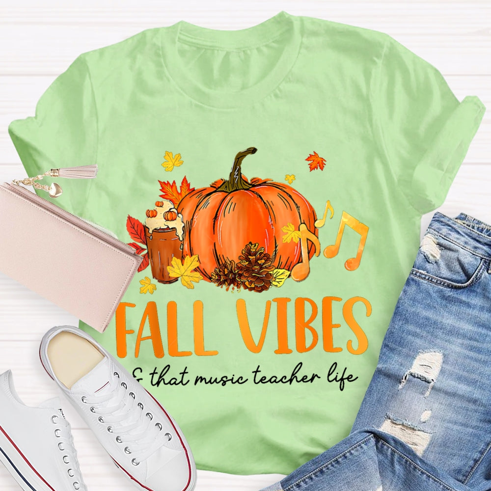 Fall Vibes And That Music Teacher Life T-shirt
