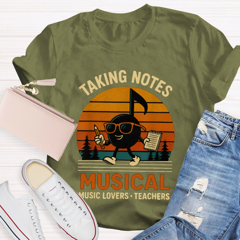 Taking Notes Musical Music Lovers Teachers T-shirt