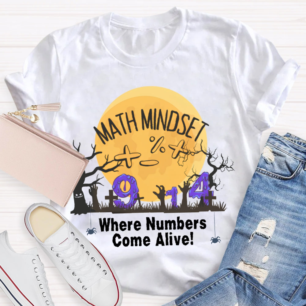 Math Mindest Where Numbers Come Alive T-Shirt