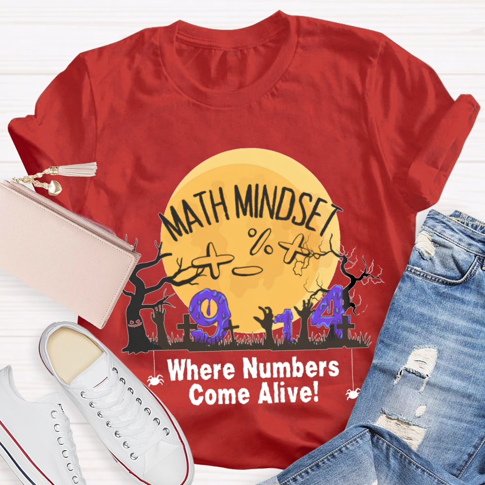 Math Mindest Where Numbers Come Alive T-Shirt