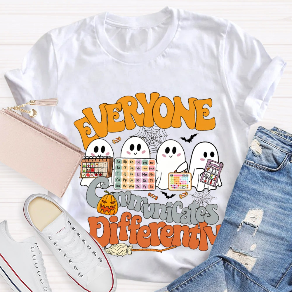 Everyone Communicates Differently The Ghost Who Is Learning T-Shirt