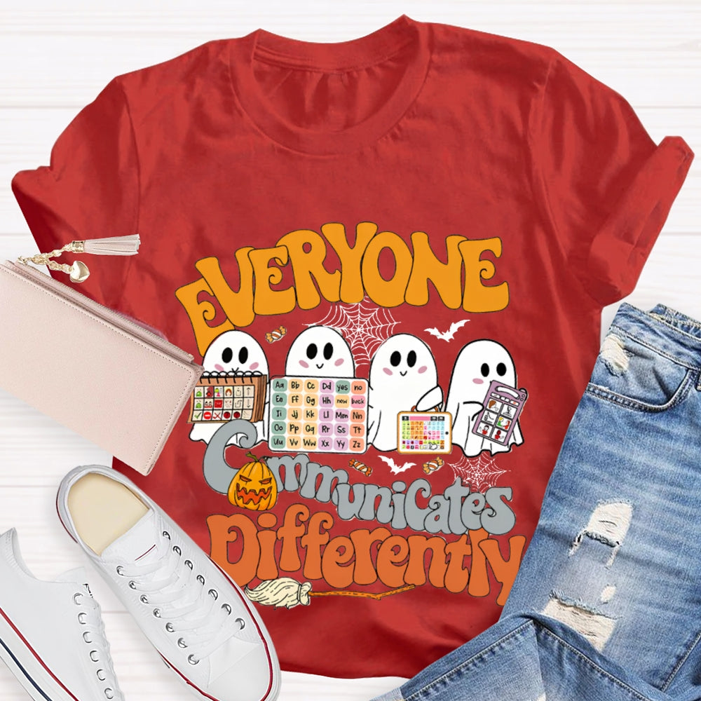 Everyone Communicates Differently The Ghost Who Is Learning T-Shirt