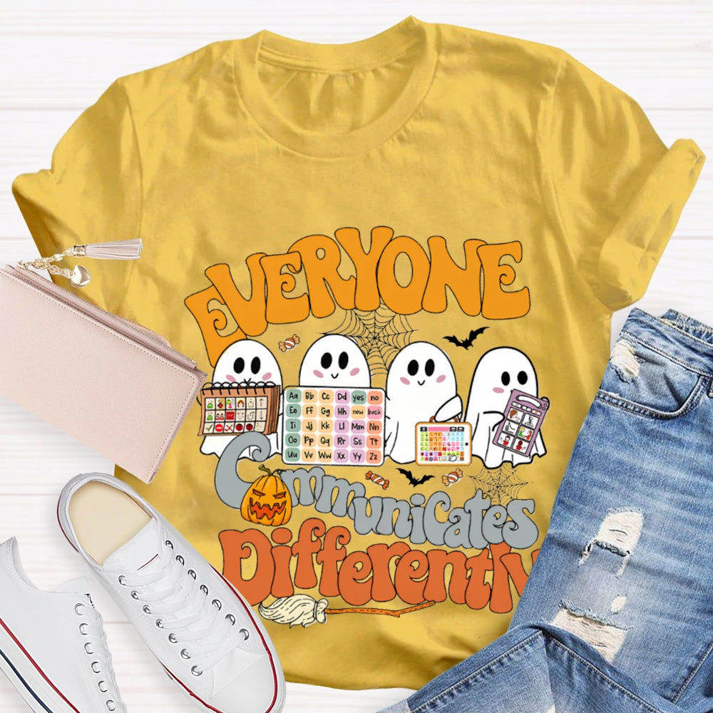 Everyone Communicates Differently The Ghost Who Is Learning T-Shirt