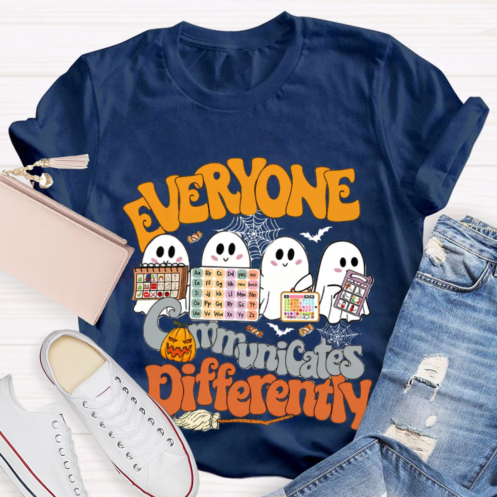 Everyone Communicates Differently The Ghost Who Is Learning T-Shirt