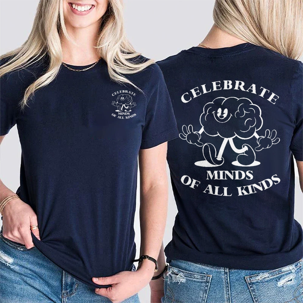 Celebrate Minds Of All Kinds Mental Health Double Printed T-shirt