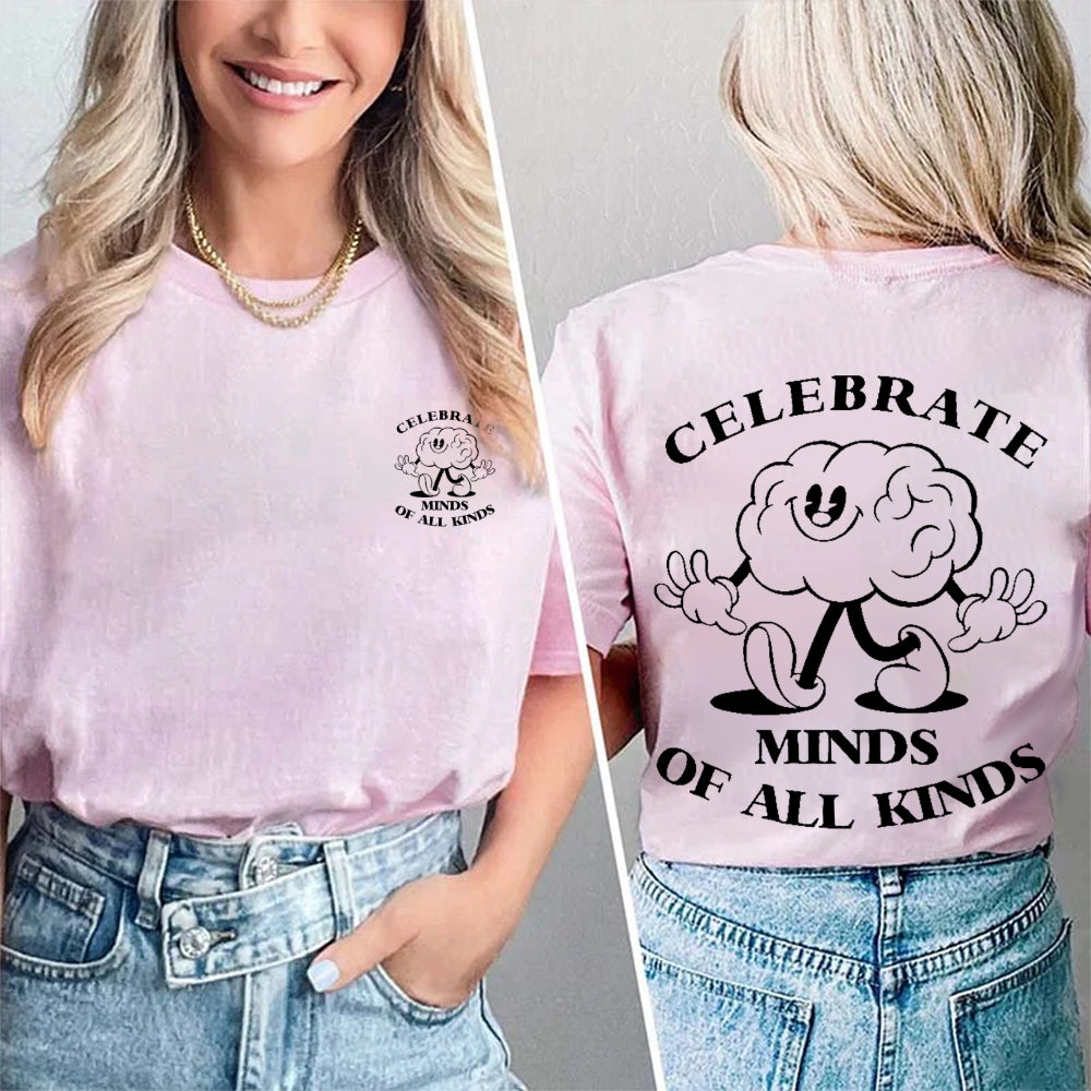 Celebrate Minds Of All Kinds Mental Health Double Printed T-shirt