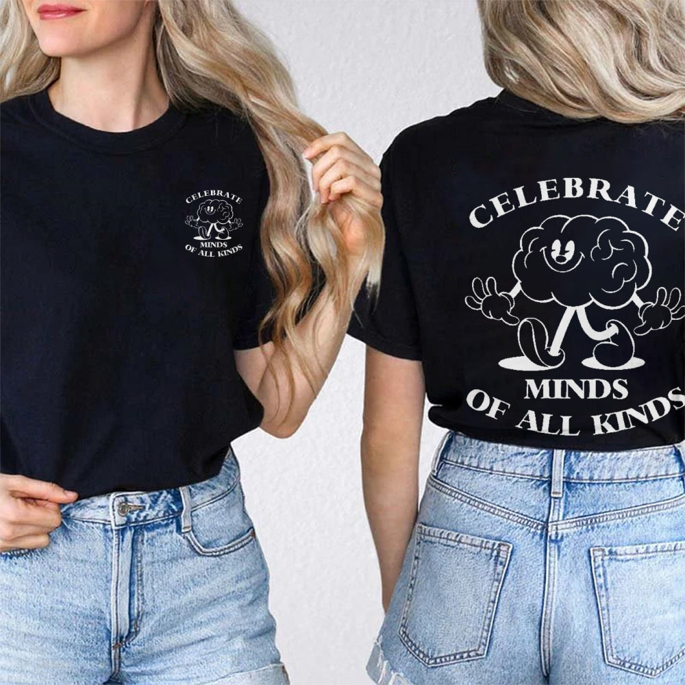 Celebrate Minds Of All Kinds Mental Health Double Printed T-shirt