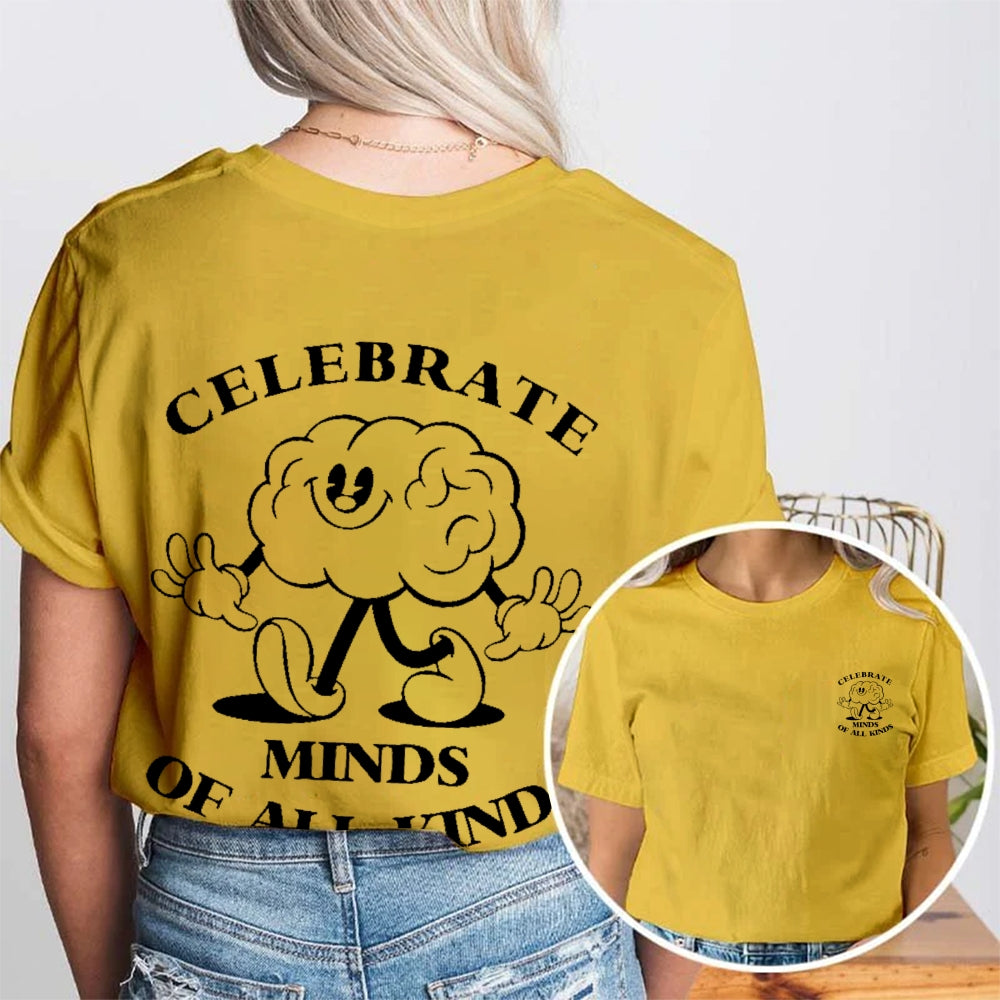Celebrate Minds Of All Kinds Mental Health Double Printed T-shirt